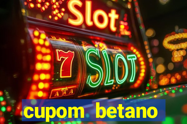 cupom betano rodadas gratis