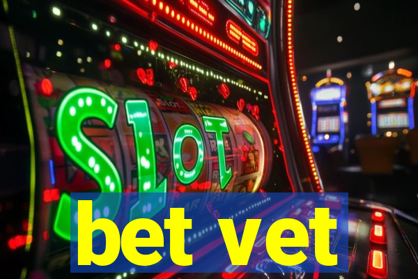 bet vet