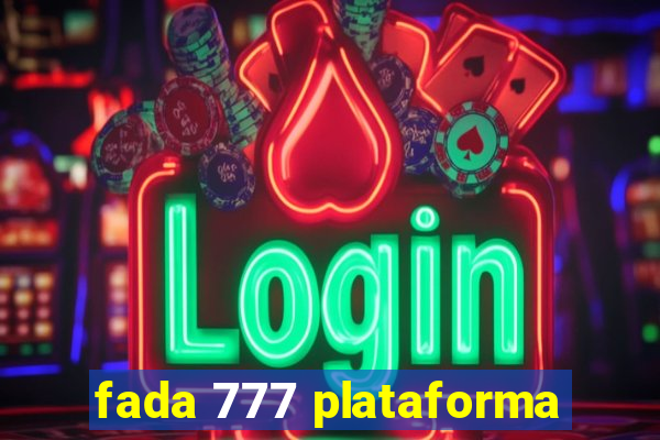 fada 777 plataforma