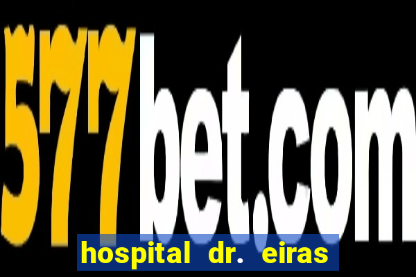 hospital dr. eiras em botafogo