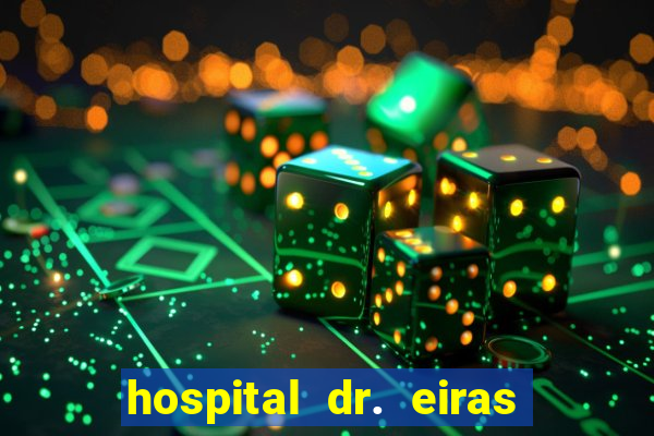 hospital dr. eiras em botafogo