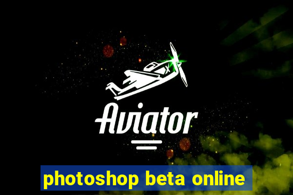 photoshop beta online