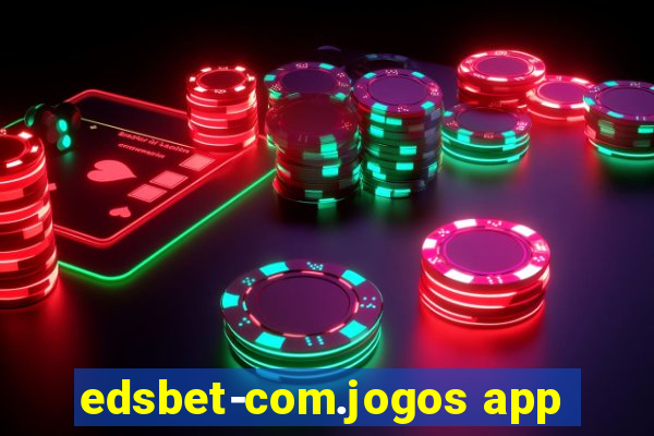 edsbet-com.jogos app