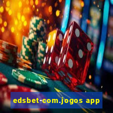 edsbet-com.jogos app