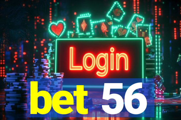 bet 56