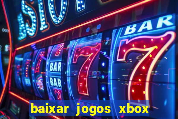 baixar jogos xbox 360 usando utorrent