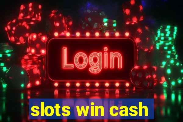 slots win cash