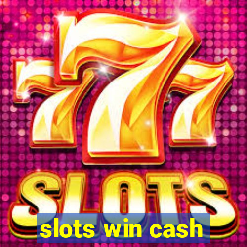 slots win cash