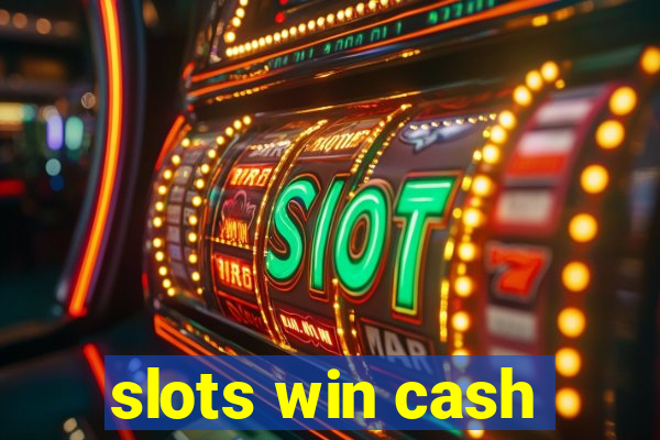 slots win cash