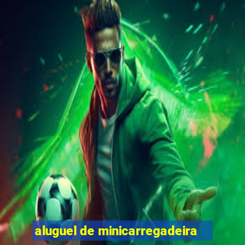 aluguel de minicarregadeira