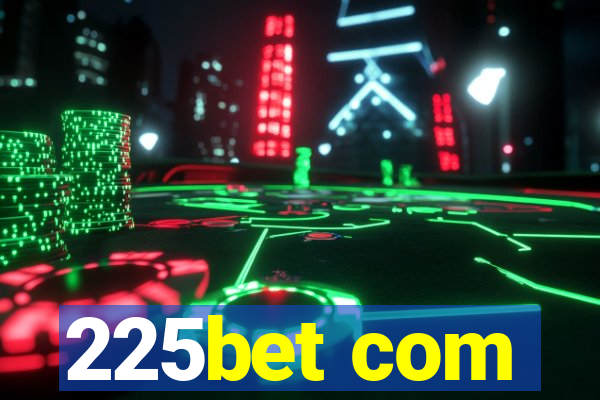 225bet com