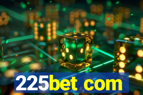 225bet com