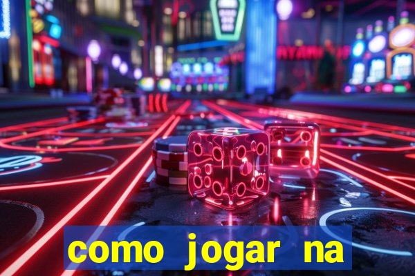 como jogar na plataforma do tigre