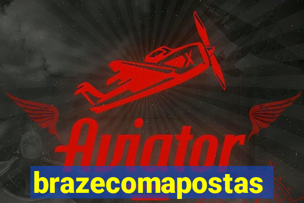 brazecomapostas