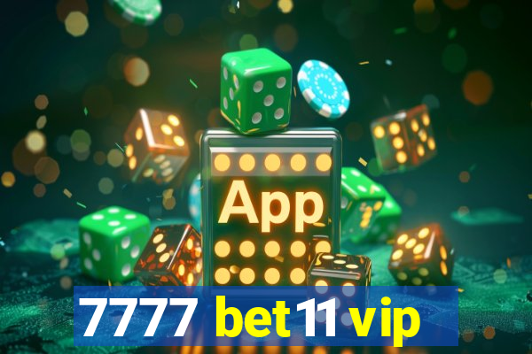 7777 bet11 vip