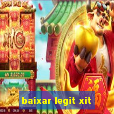 baixar legit xit