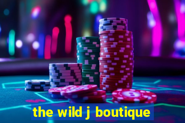 the wild j boutique