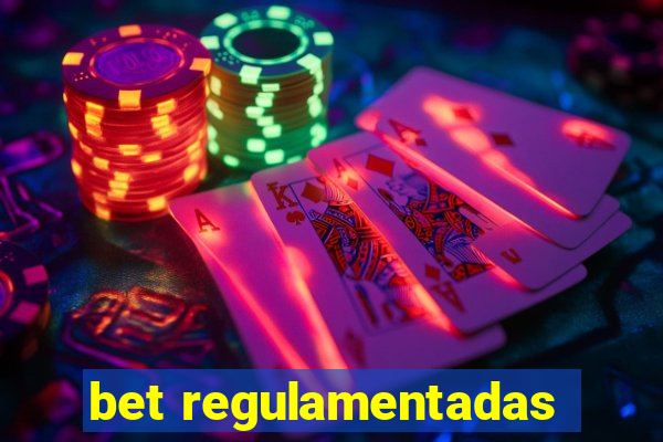 bet regulamentadas