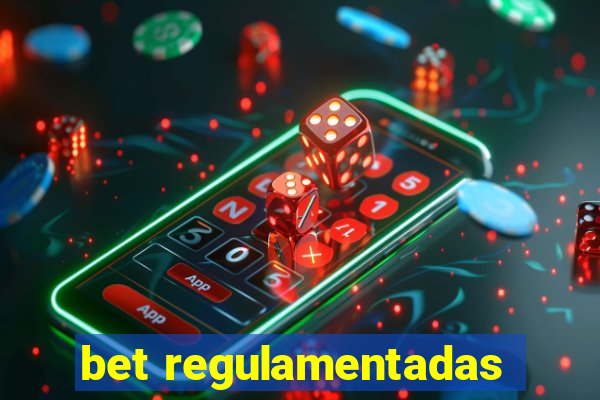 bet regulamentadas