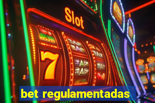 bet regulamentadas