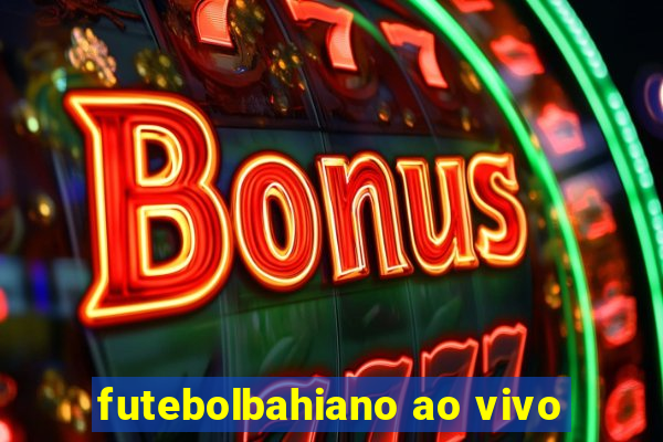 futebolbahiano ao vivo