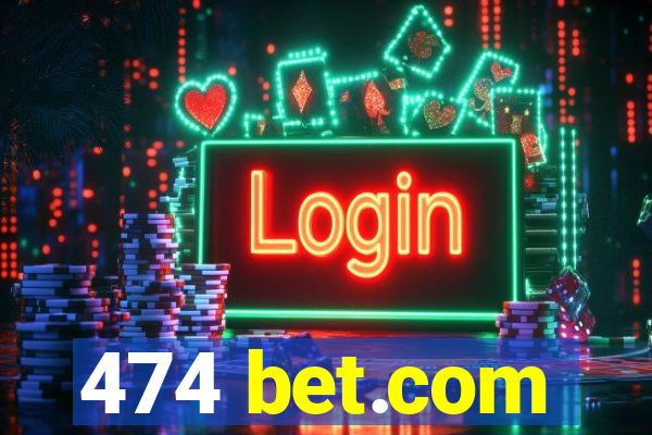 474 bet.com