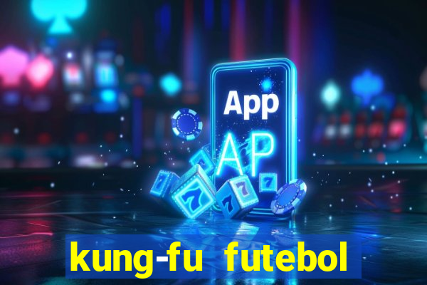 kung-fu futebol clube download