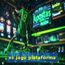 vc jogo plataforma