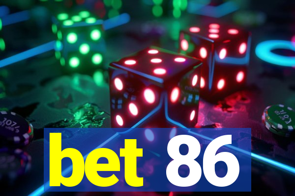 bet 86