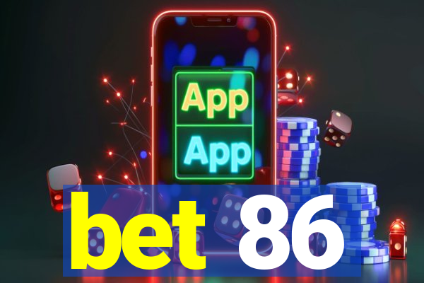 bet 86