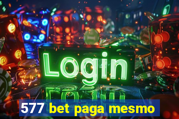 577 bet paga mesmo