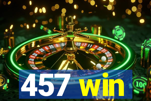 457 win