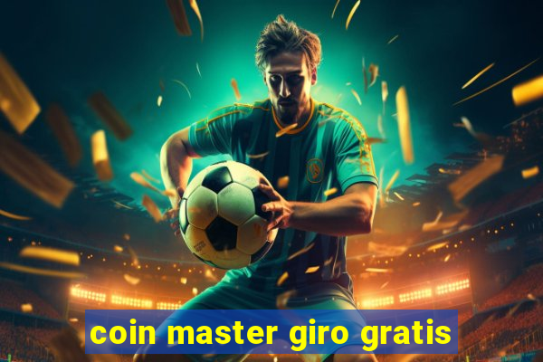 coin master giro gratis