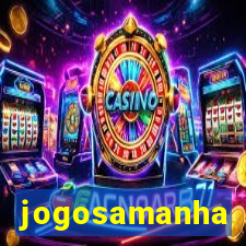 jogosamanha