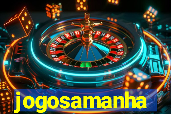 jogosamanha