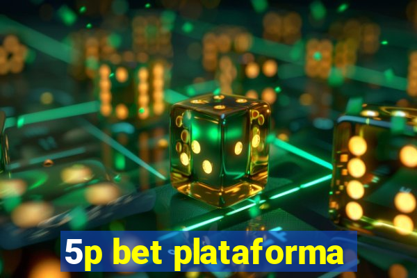 5p bet plataforma