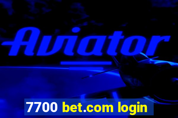 7700 bet.com login