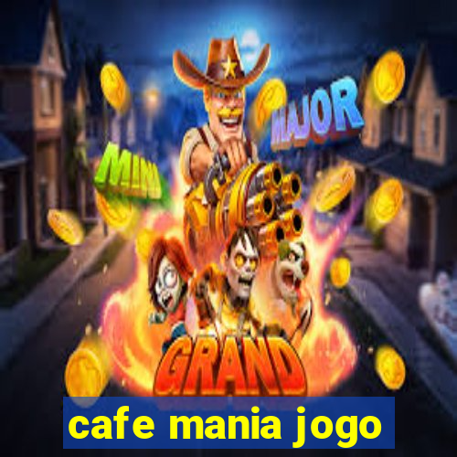 cafe mania jogo