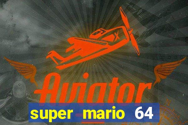 super mario 64 beta jogar