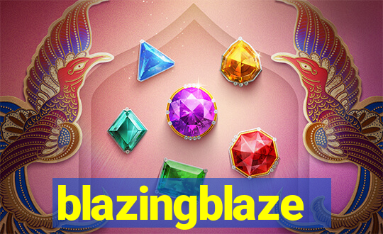 blazingblaze