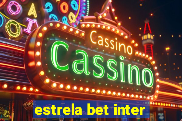 estrela bet inter