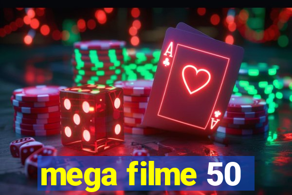 mega filme 50