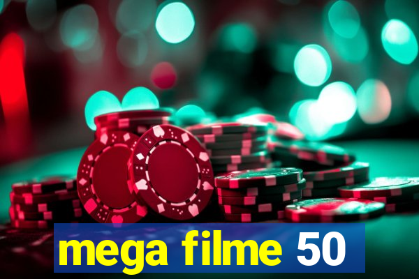 mega filme 50