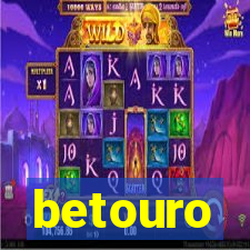 betouro