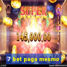 7 bet paga mesmo