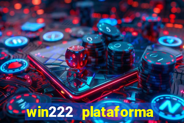 win222 plataforma de jogos