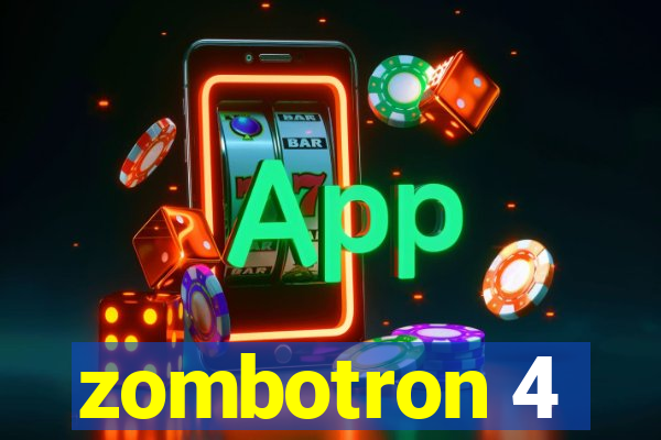 zombotron 4