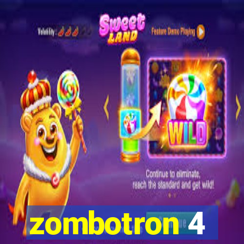 zombotron 4