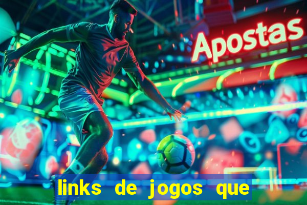 links de jogos que ganha dinheiro