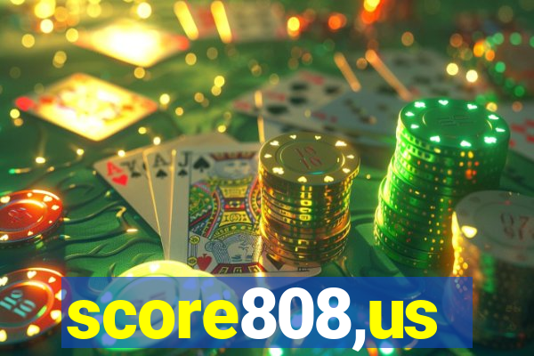 score808,us